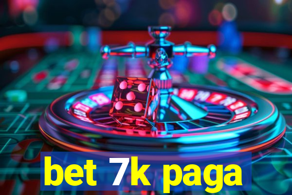 bet 7k paga